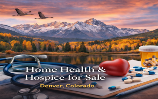 Denver Colorado Healthcare Agencies for Sale Denver Colorado Healthcare Agencies for Sale